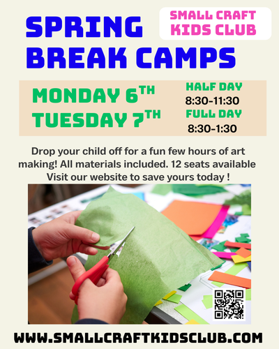 Spring Break Art Camps at Small Craft Kids Club (ages 4 to 10)